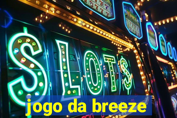 jogo da breeze